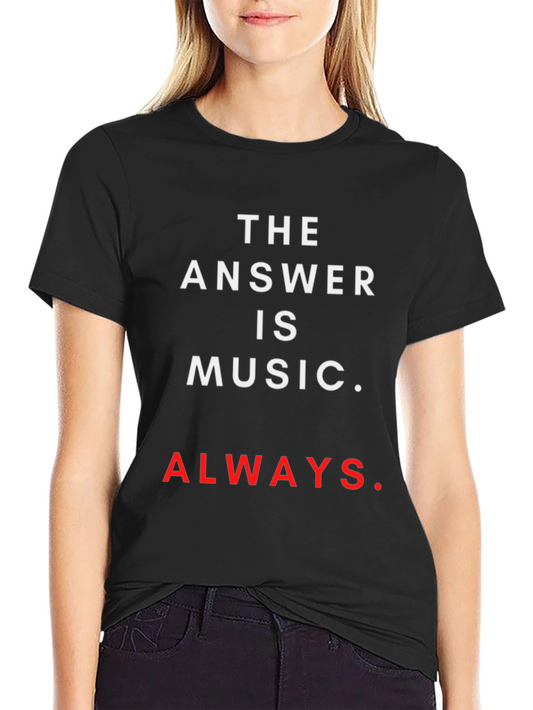 The Answer is Music T-Shirt